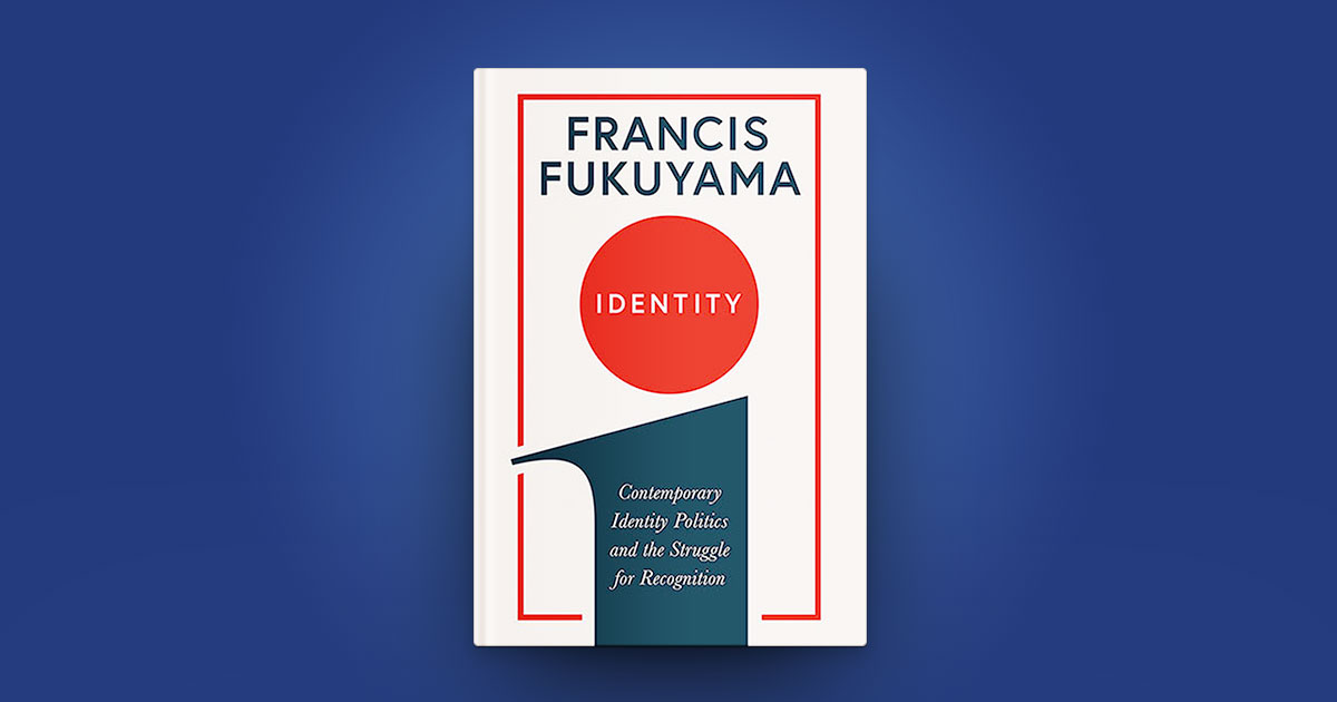 Identity: Contemporary Identity Politics and the Struggle for Recognition (London: Profile, 2018)