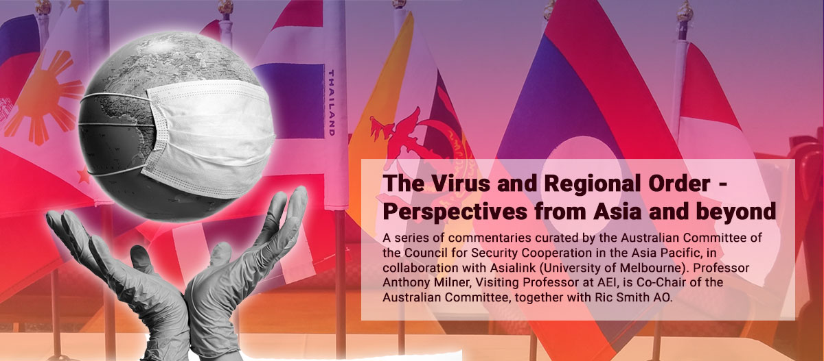 The Virus and Regional Order - Perspectives from Asia and beyond