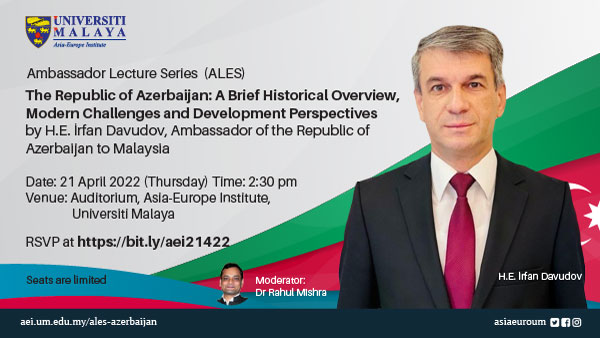 Ambassador Lecture Series (ALES): H.E. İrfan Davudov, Ambassador of Azerbaijan to Malaysia