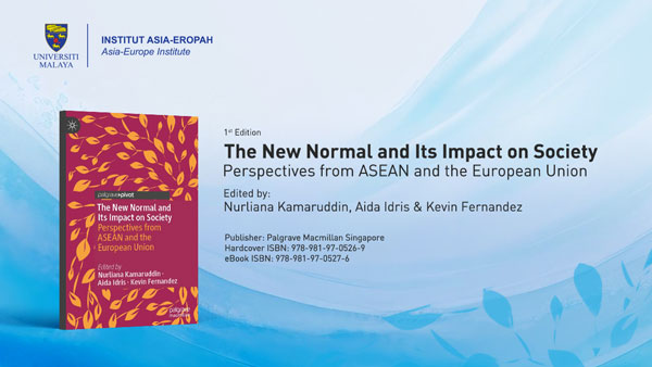 The New Normal and Its Impact on Society: Perspectives from ASEAN and the European Union
