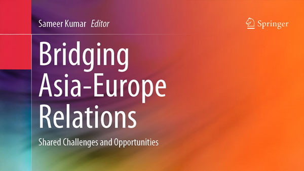 Bridging Asia-Europe Relations: Shared Challenges and Opportunities