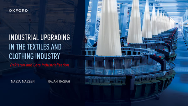 Industrial Upgrading in the Textiles and Clothing Industry: Pakistan and Late Industrialization
