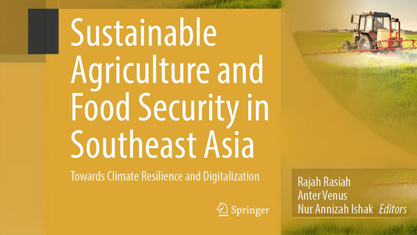 Sustainable Agriculture and Food Security in Southeast Asia: Towards Climate Resilience and Digitalization