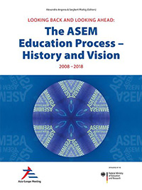 Looking Back and Looking Ahead: The ASEM Education Process – History and Vision 2008-2018