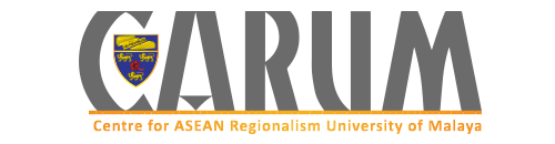 Centre for ASEAN Regionalism Universiti Malaya (CARUM)