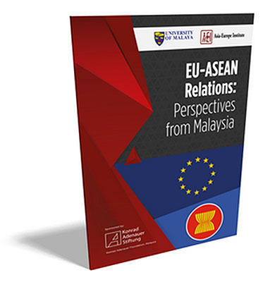 EU-ASEAN: Perspectives From Malaysia