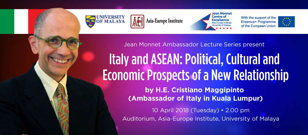 Jean Monnet Ambassador Lecture Series: H.E. Cristiano Maggipinto (Ambassador of Italy in Kuala Lumpur)