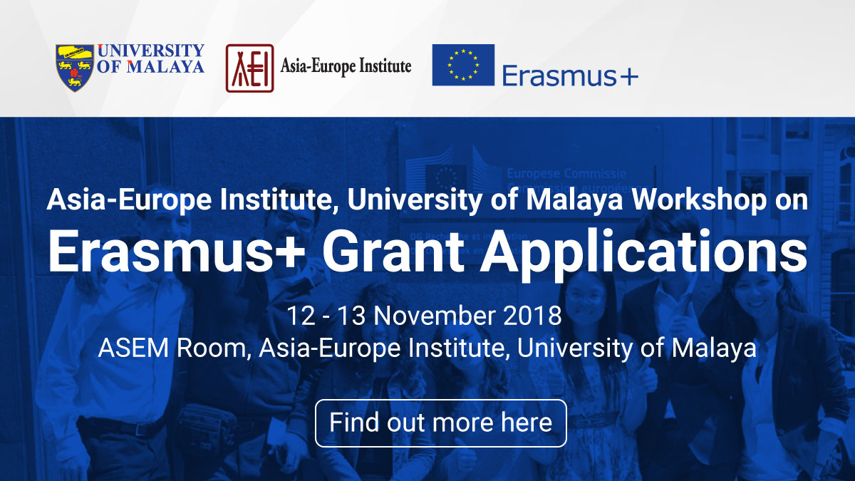Asia-Europe Institute, Universiti Malaya Workshop on Erasmus+ Grant Applications